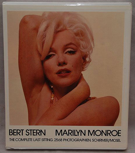 Marilyn Monroe The complete last sitting / Bert St: Marilyn Monroe The complete last sitting / Bert Stern, Schirmer/Mosel