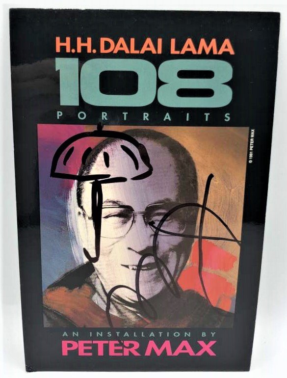 H.H. Dalai Lama Signed Peter Max Exhibition Card.: H.H. Dalai Lama Signed Peter Max Exhibition Card. Signed/ Autographed Peter Max with a Doddle of an Umbrella. Well Listed American Pop Artist. Card in Color: H.H. Dalai Lama, 108 Portraits, An Install