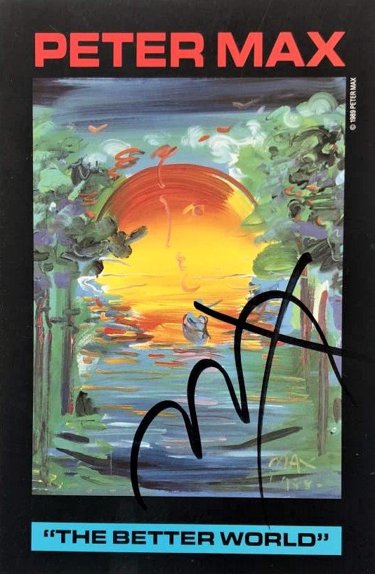 Peter Max, Signed, The Better World, Card: Peter Max, Signed - Autographed , The Better World, Card. Size: 8.75 in. x 5.75 in. ; Askart: Peter (Finkelstein) Max (Born 1937)Peter (Finkelstein) Max is active/lives in New York / Germany. Peter Ma
