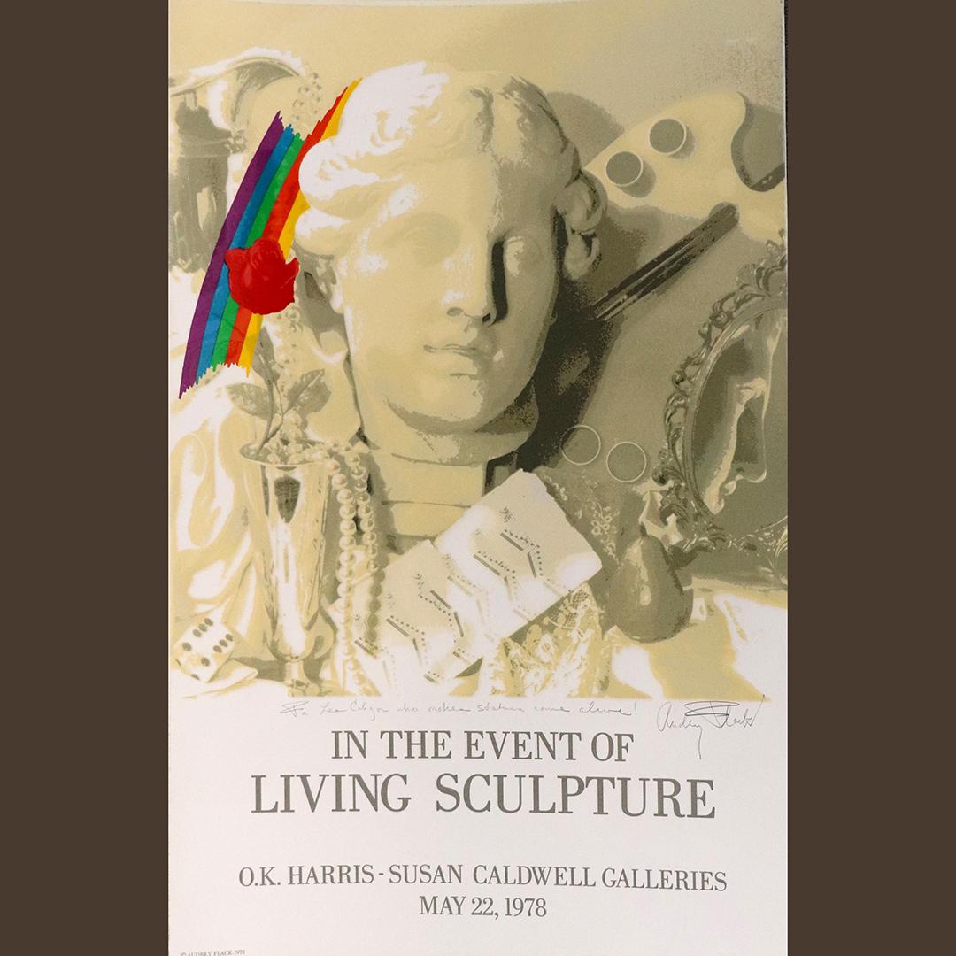 Audrey Flack 1978 Autographed Poster: Living Sculpture: Audrey Flack 1978 Autographed Poster: Living Sculpture. Pencil Signed and Personalized. Size: 38 in. x 25 in.