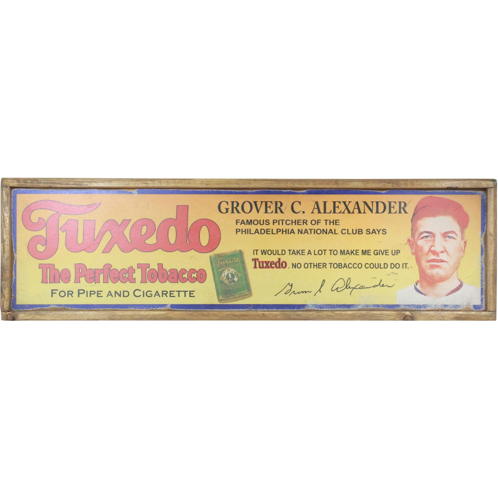 Novelty Print Wood Sign: Tuxedo the Perfect Tobacco, Grover C Alexander Baseball Pitcher Phila. (1 of 17)