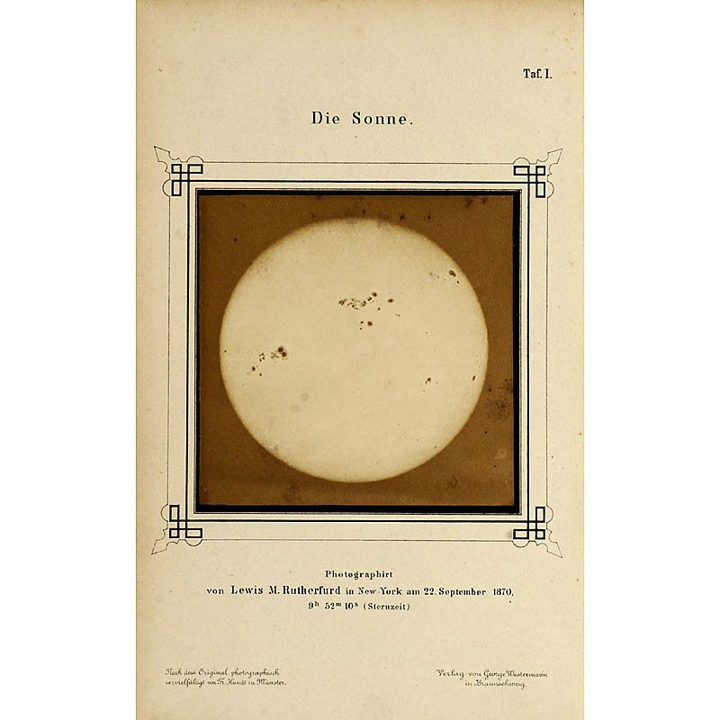 "Die Sonne" (The Sun) by P. A. Secchi, 1872: "Die Sonne" (The Sun) by P. A. Secchi, 1872 "Druck und Verlag von George Westermann, Braunschweig". Hardcover, 392 pages, with original photography of the sun by Lewis M Rutherford in New York, Septem