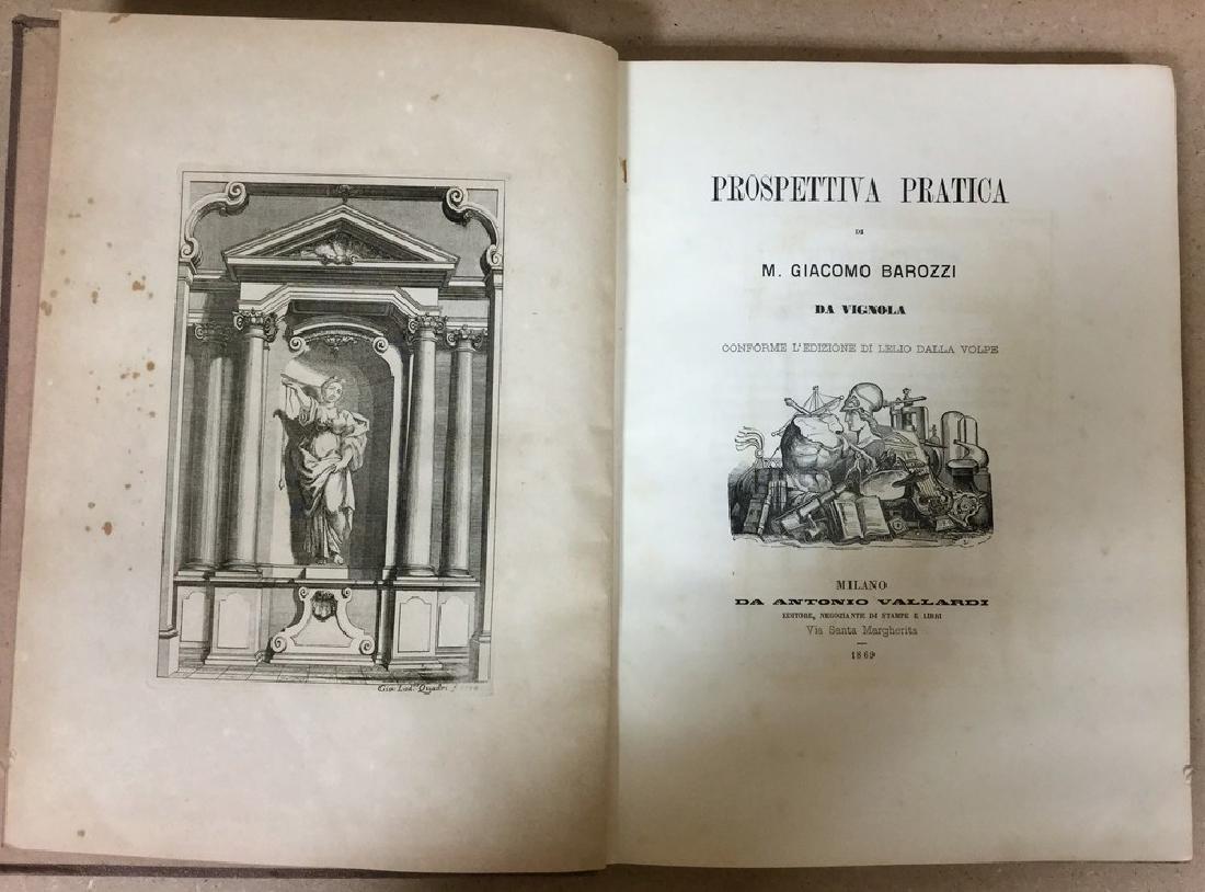 BAROZZI, Jacopo. Prospettiva pratica. Milano: Antonio: BAROZZI, Jacopo. Prospettiva pratica. Milano: Antonio Vallardi, 1869. Volume in 4to, con incisione in antiporta e sul frontespizio, numerose incisioni fuori testo (lievi fioriture). Legatura coeva in