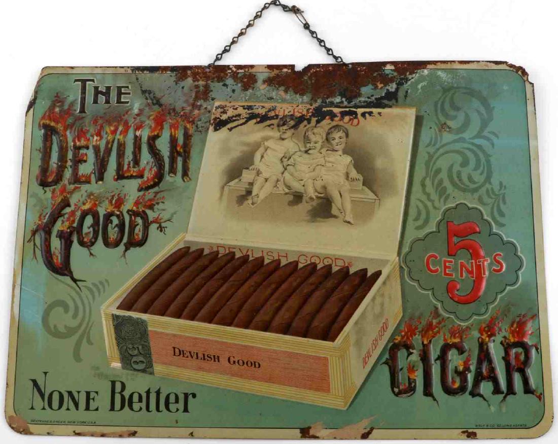 ANTIQUE DEVILISH GOOD CIGAR LITHO ON TIN AD SIGN: Devlish Good Cigar "None Better" Lithograph on Embossed tin advertisement sign which is raised to show the cigars via embossing. Measures 9.75 inches long by 13.75 inches wide hanging chain still inta