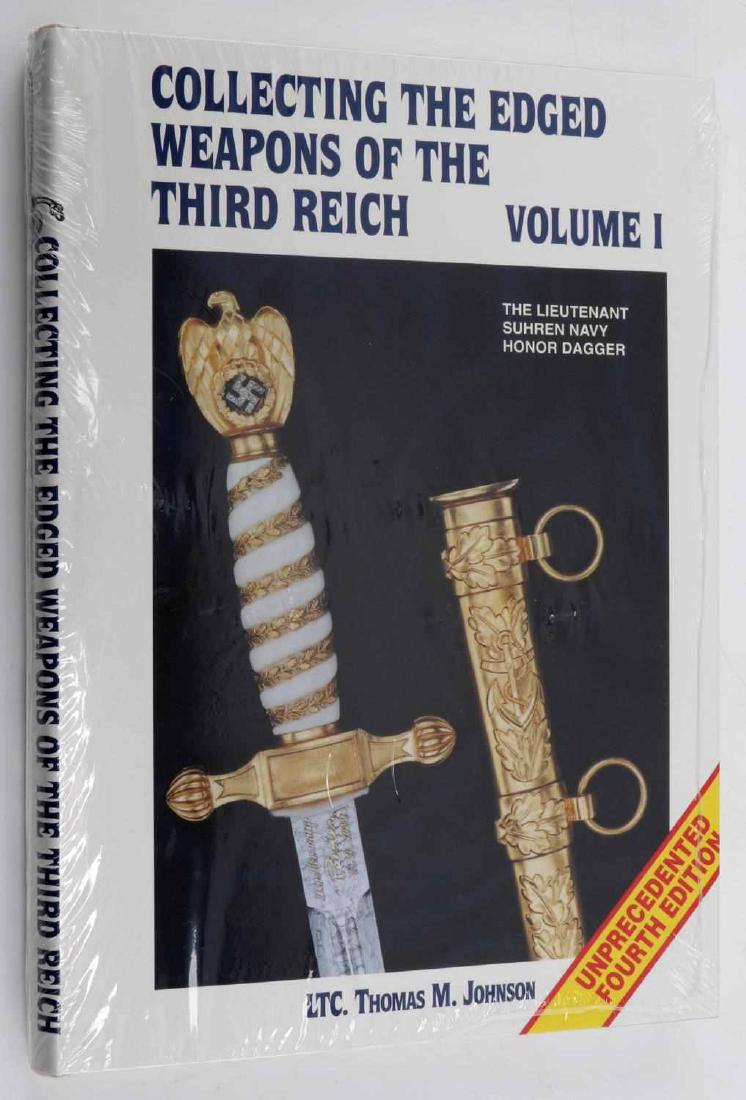 COLLECTING THE EDGED WEAPONS OF THE 3RD REICH V1: Volume 1 of an 8 volume series by Lieutenant Thomas M. Johnson (retired US army) Second edition. Still sealed in plastic, new condition. This item has a reserve.