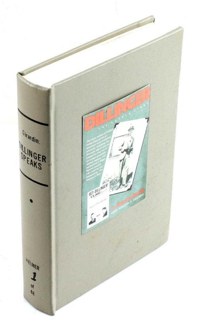 DILLINGER SPEAKS 1 OF 48 SIGNED HELLMER BOOK: Has claimer that this is 1 of 48 and 1 of 5 printed, signed William Helmer in 2 places, has 1 of 48 on binder. Very good original condition.