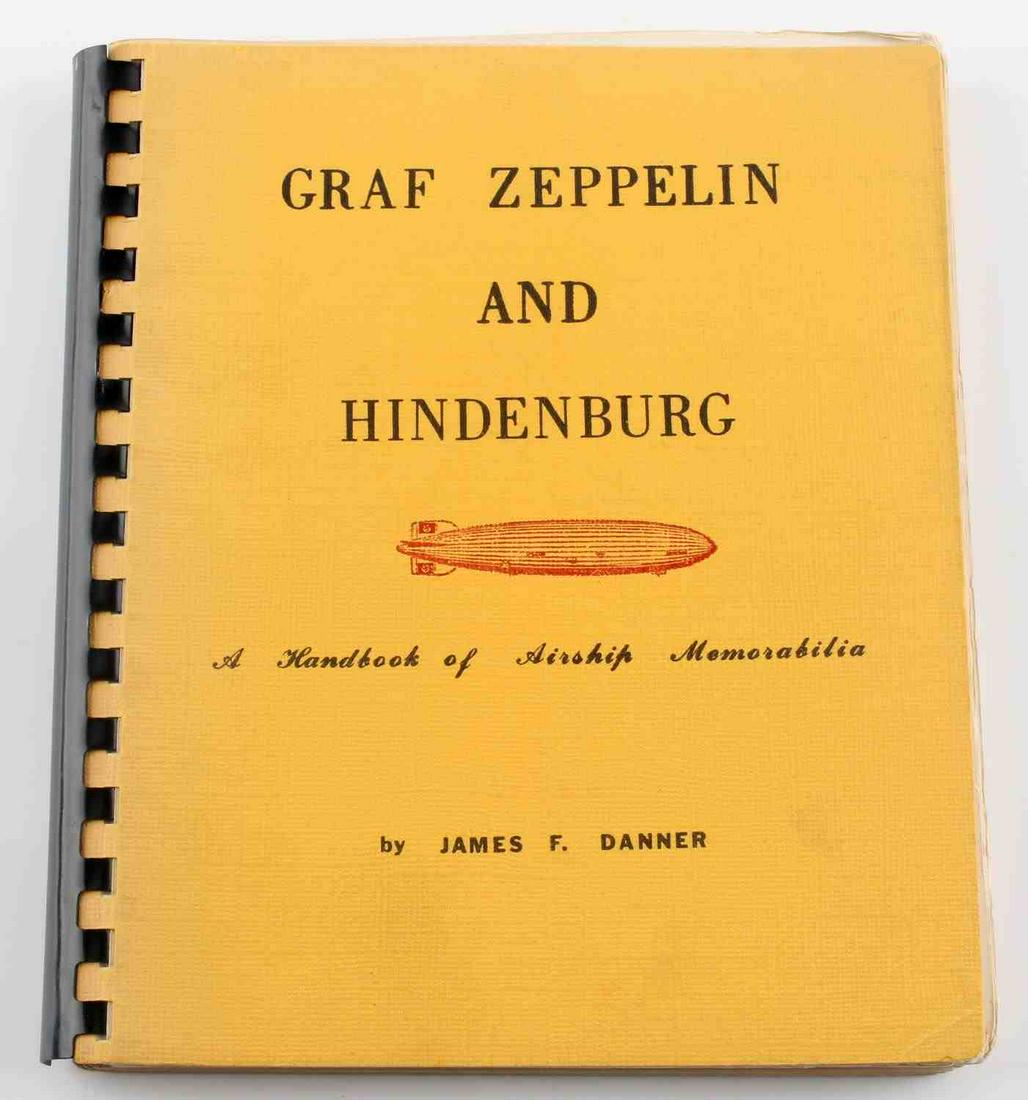 GRAF ZEPPELIN AND HINDENBURG AIRSHIP MEMORABILIA: 1975 Edition of James F, Danner Airship Memorabilia, ringed paperback in very good original condition.