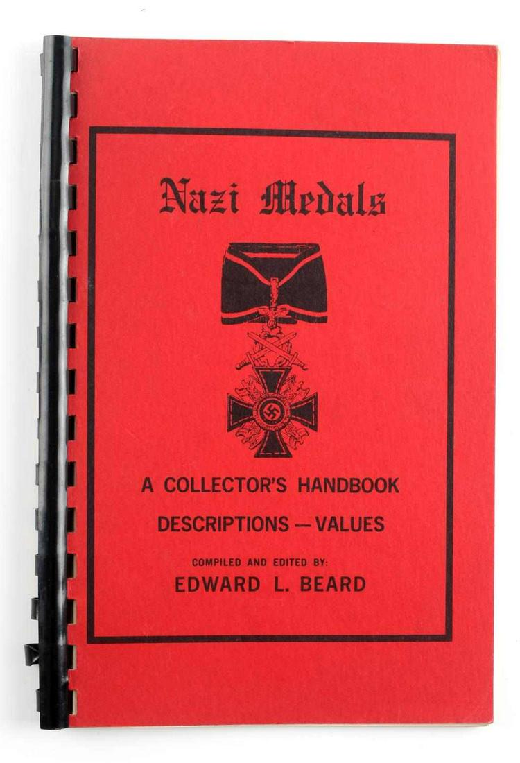 WWII GERMAN MEDALS COLLECTORS HANDBOOK BEARD: Nazi Medals A Collector's Handbook Descriptions - Values compiled and edited by Edward L. Beard published in 1990. Paper book with plastic spiral spine. Medals are hand drawn. Good condition.