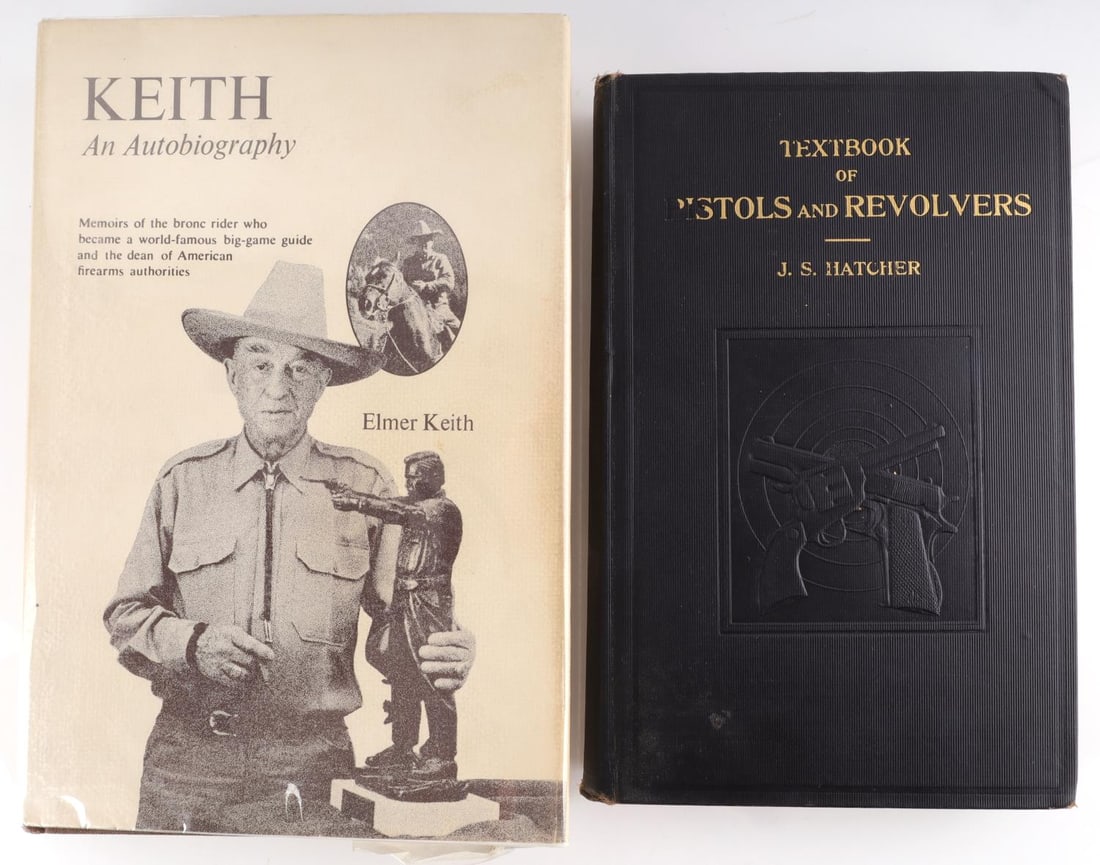PISTOLS REVOLVERS HATCHER KEITH AN AUTOBIOGRAPHY: Textbook of Pistols and Revolvers J.S. Hatcher 1935 Rare out of print, and Keith an Autobiography, signed by author Elmer Keith 1975.