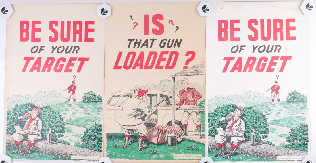 NRA 1940S GUN SAFETY POSTERS IS THAT GUN LOADED: Includes three National Rifle Association safety posters, both with 1946 copyright. "Is that gun loaded?" and two " Be sure of your target" All measure 22 inches tall by 14 inches wide.