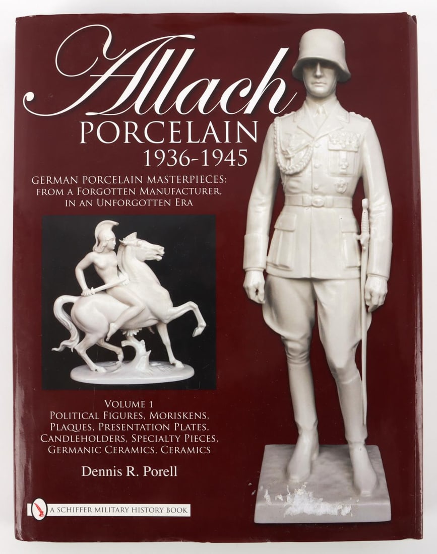 ALLACH PORCELAIN 1936 - 1945 DENNIS R. PORELL BOOK: Volume 1, with dust jacket, very good original condition.
