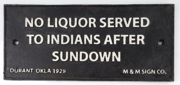NO LIQUOR SERVED TO INDIANS CAST IRON SIGN