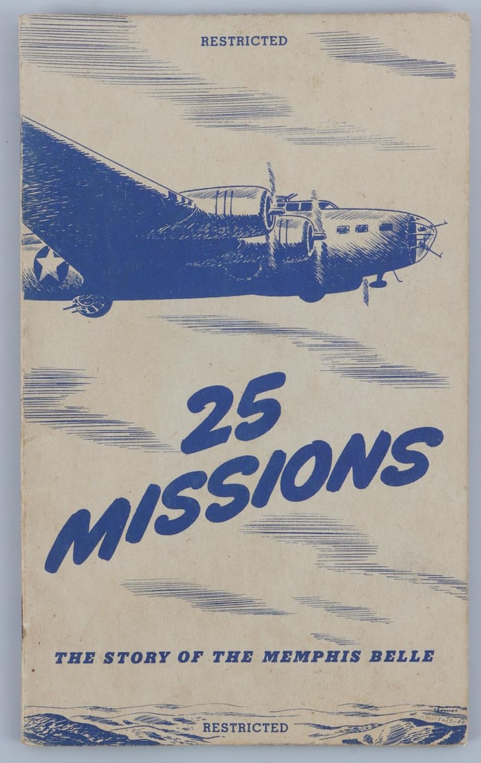 25 MISSIONS STORY OF THE MEMPHIS BELLE B-17 1943: US Army Air Forces restricted booklet "25 Missions: The Story of the Memphis Belle." Published 1943 by USAAF Training Aids Division. The aircrew of the Memphis Belle B-17 was the first to complete twe