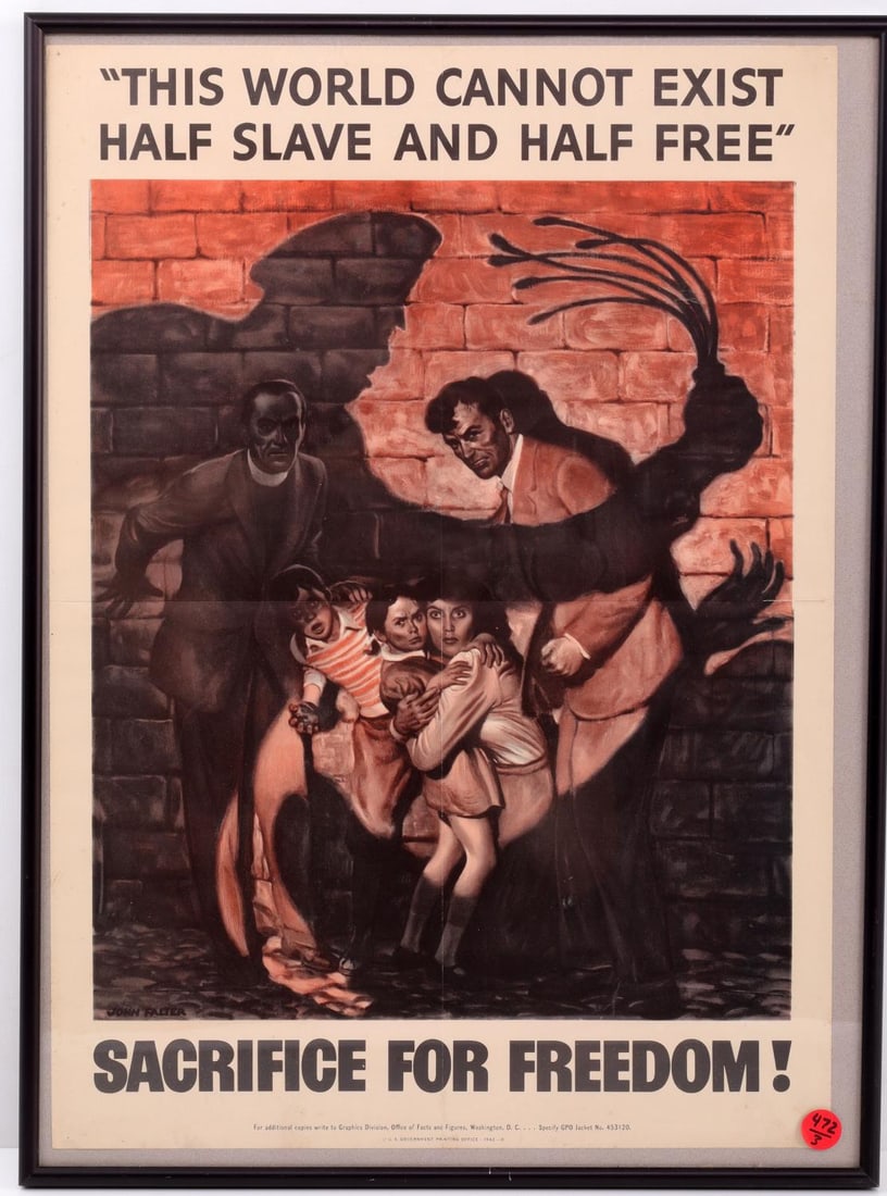 WWII US "THIS WORLD" JOHN FALTER PROPAGANDA POSTER: Measures 21 1/8 X 15 3/4 inches (framed). "This world cannot exist half slave and half free" & "Sacrifice for Freedom".