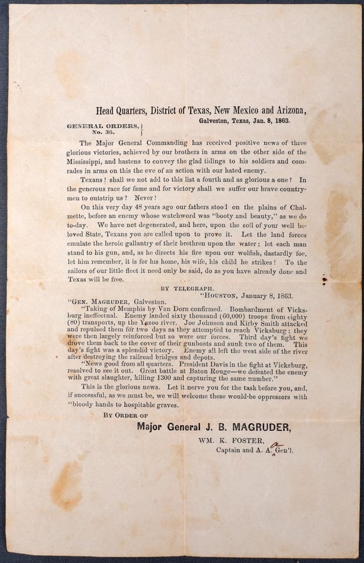 CIVIL WAR MAGRUDER GALVESTON GENERAL ORDER NO. 36: Field-printed General Order No. 36 issued by J. B. Magruder to Confederate Army forces in Texas following the Battle of Galveston. Opens "Head Quarters, District of Texas, New Mexico and Arizona. Galv