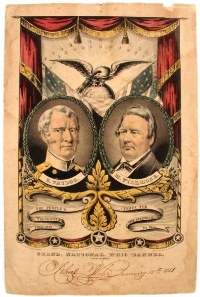 SIGNED 1848 CURRIER TAYLOR/FILLMORE CAMPAIGN PRINT: Zachary Taylor (12th US President, 1849-1850) and Millard Filmore (13th US President, 1850-1853) campaign poster. Lithograph engraving by Nathaniel Currier for the 1849-1853 Presidential Election. Han