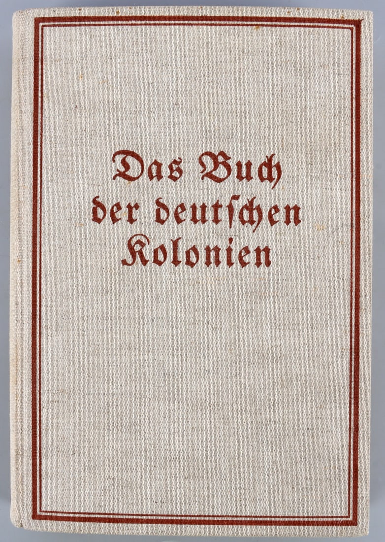 WWII GERMAN THIRD REICH ADOLF HITLER EX LIBRIS: Das Buch der Deutschen Kolonien (The Book of the German Colonies) by Anton Mayer. On interior cover is a Hitler ex libris. Hitler is quoted in the book, as well, prior to the introduction. Unauthentic