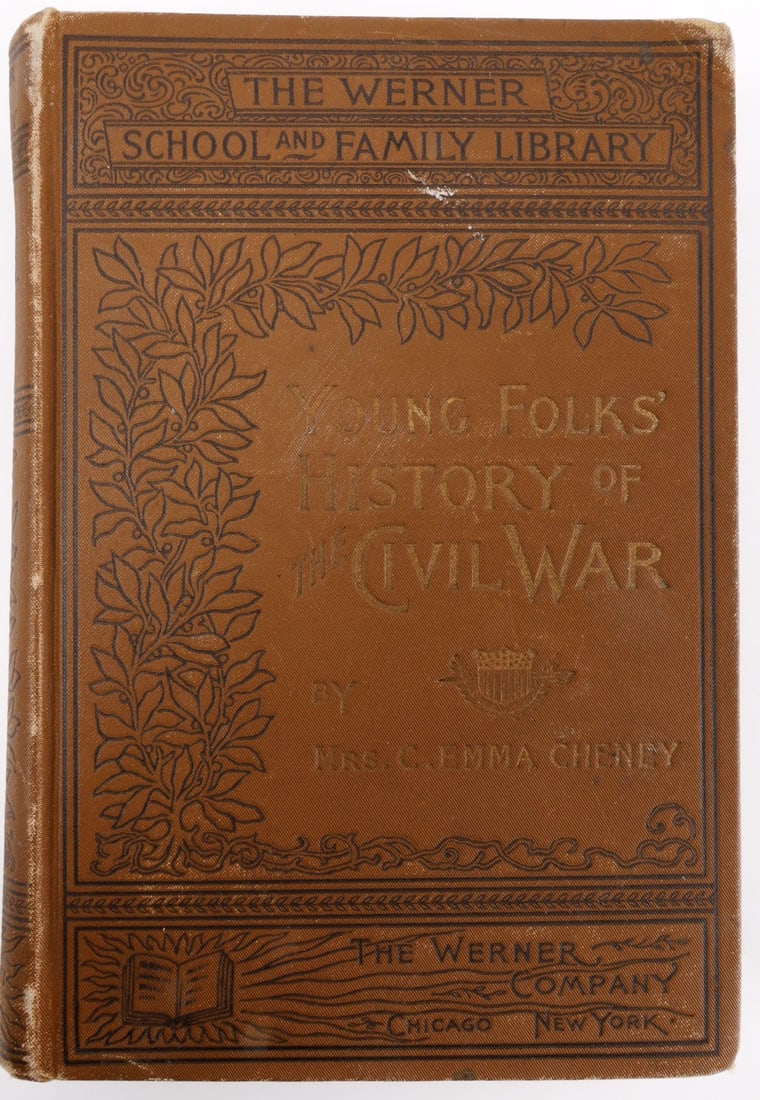 1895 YOUNG FOLKS' HISTORY OF THE CIVIL WAR CHENEY: Illustrated history book "Young Folks' History of the Civil War" by Mrs. C. Emma Cheney. Published 1895, The Werner Company. Very good condition.