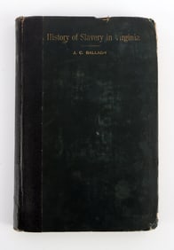 A HISTORY OF SLAVERY IN VIRGINIA 1902 J.C. BALLAGH