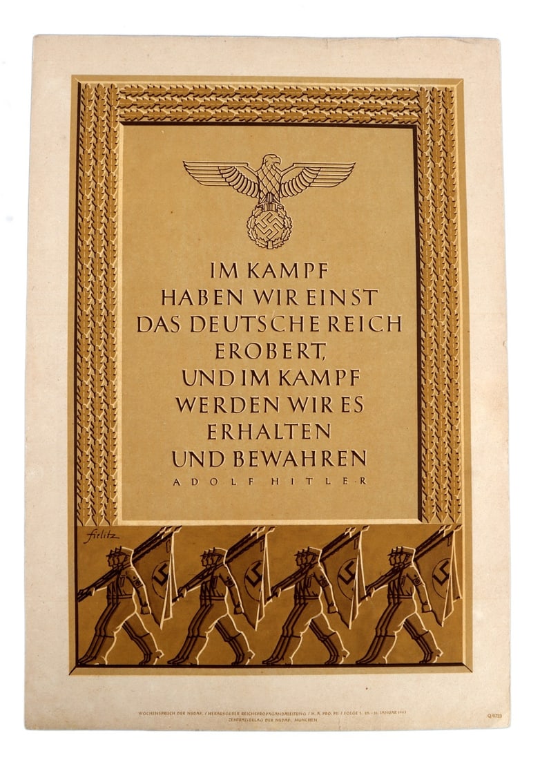WWII GERMAN REICH QUOTE OF THE WEEK POSTER HITLER: An Adolf Hitler QotW with marching SA-men. January 25, 1943. Reads "Im kampf haben wir einst das Deutsche Reich erobert, und im kampf werden wir es erhalten und bewahren." (With battle we won the Germ