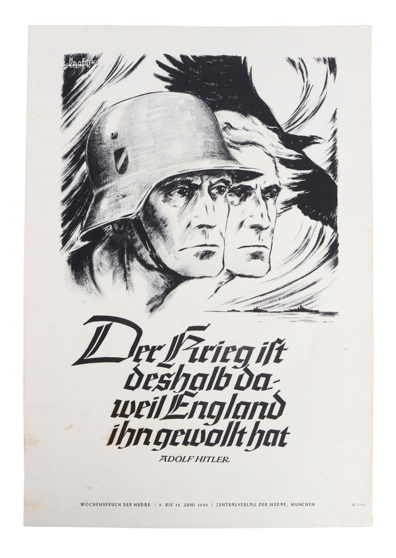 WWII GERMAN REICH QUOTE OF THE WEEK POSTER HITLER: An Adolf Hitler QotW with an illustration of two German soldiers. June 9-15, 1940. Reads "Der krieg ist deshalbdaweil England ihn gewolt hat" (The war is happening because England wanted it.). Old pap