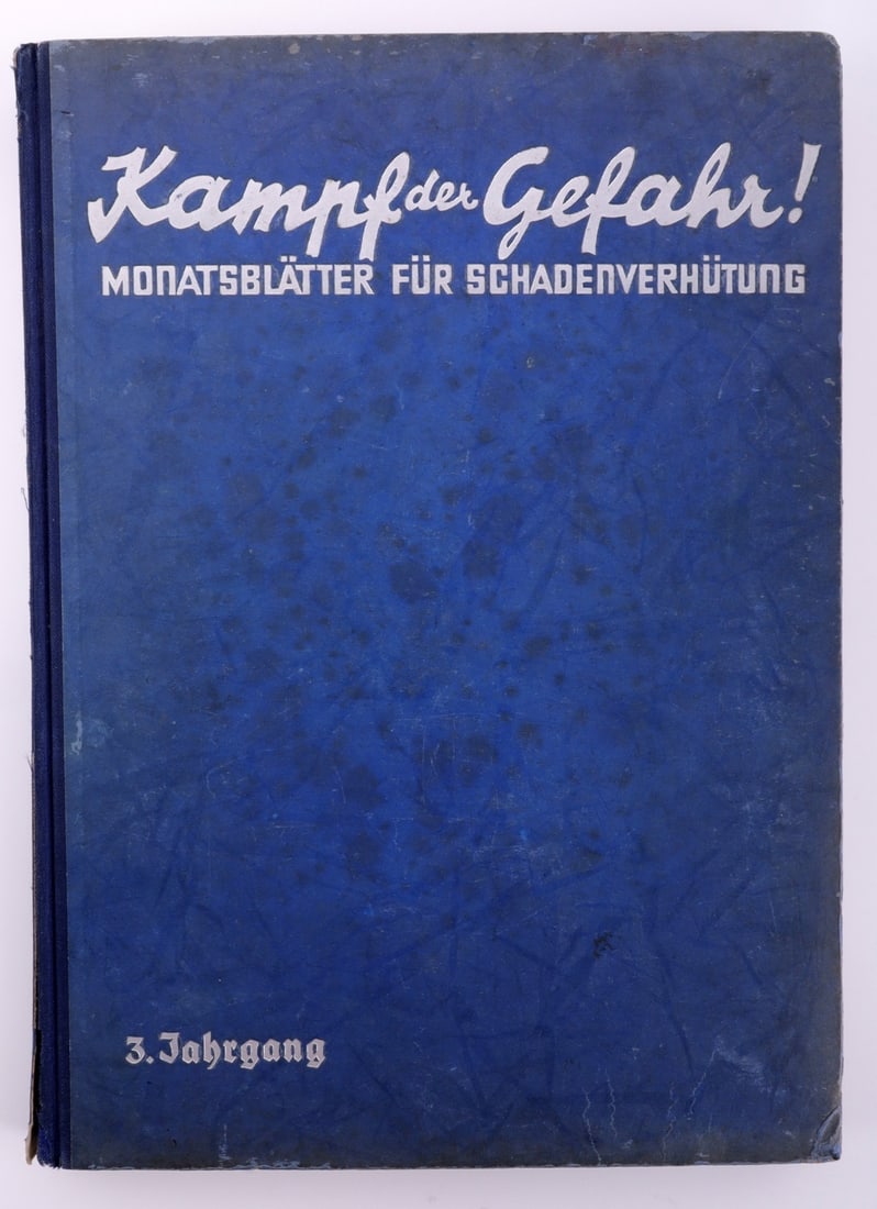 WWII GERMAN THIRD REICH DAMAGE PREVENTION MANUAL: A copy of "Kampf der Gefahr! Monatsblatterfur Schadenberhutung. 3. Jahrgang" (Fighting Danger! Monthly Journal for Damage Prevention. 3rd Year). May 1936.