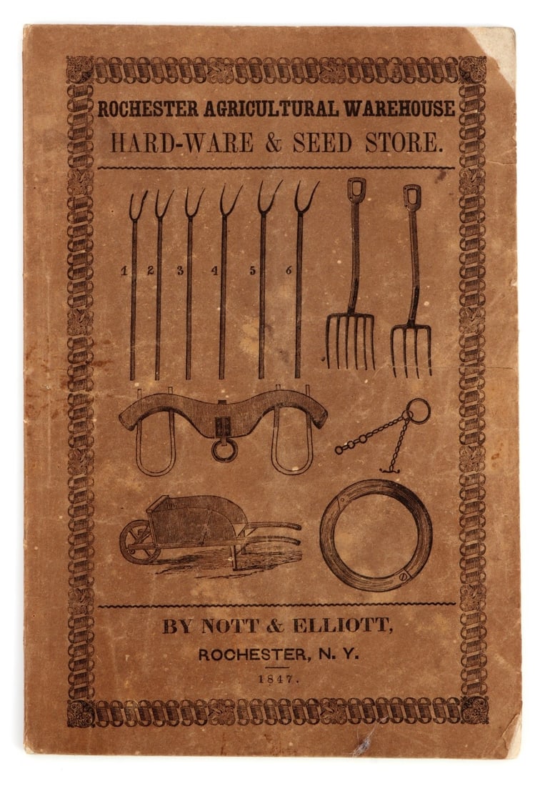 1847 AGRICULTURAL HARDWARE CATALOG NOTT & ELLIOT: Antique agricultural hardware, feed & seed catalog. "Rochester Agricultural Warehouse Hard-ware & seed store. By Nott & Elliott, Rochester, N.Y. 1847." 32 pages. Dimensions 9 x 6 inches.
