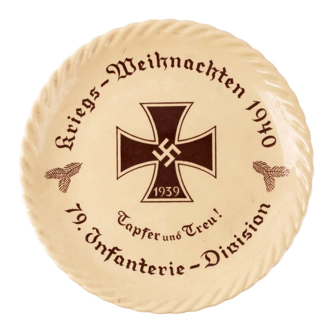 WWII GERMAN THIRD REICH WAR CHRISTMAS PLATE: "Kriegs-Weihnachten 1940" ceramic plate. Issued by 79. Infanterie-Division. 1939 Iron Cross to the center. Inscribed "Tapfer und Treu". Maker Villeroy & Boch on underside. Measures approximately 9.5 a