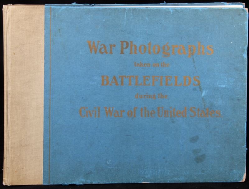 E.B.EATON 1907 1ST BOOK OF BRADY CIVIL WAR PHOTOS: Published in 1907 by Edward Bailey Eaton the photos of his private collection by Mathew Brady and Alexander Gardner."War Photographs Taken on the Battlefields during the Civil War of the United States