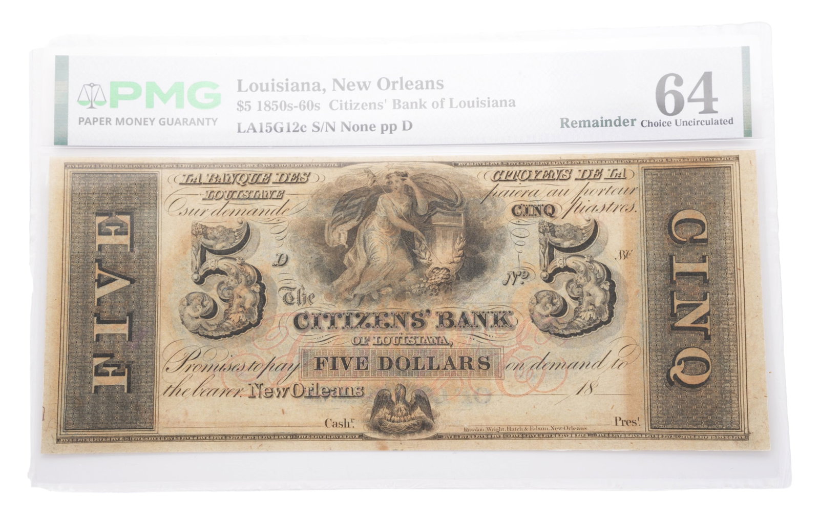 Five Dollar the Citizens Bank of Louisiana Uncirc: PMG graded. Citizens' Bank of Louisiana was the largest financial institution of its kind with an initial capitalization of $12 million, second only in the nation to the Second Bank of the United