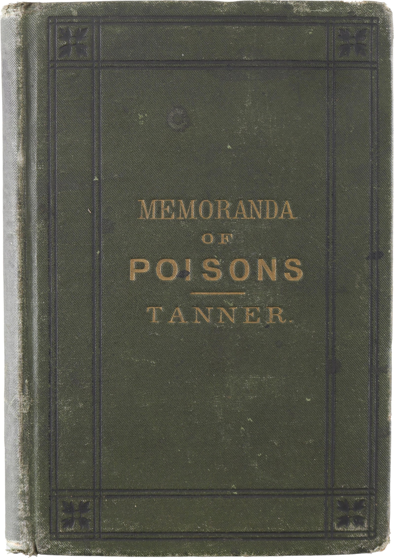 Memoranda of Poisons Thomas Hawkes Tanner (1 of 6)
