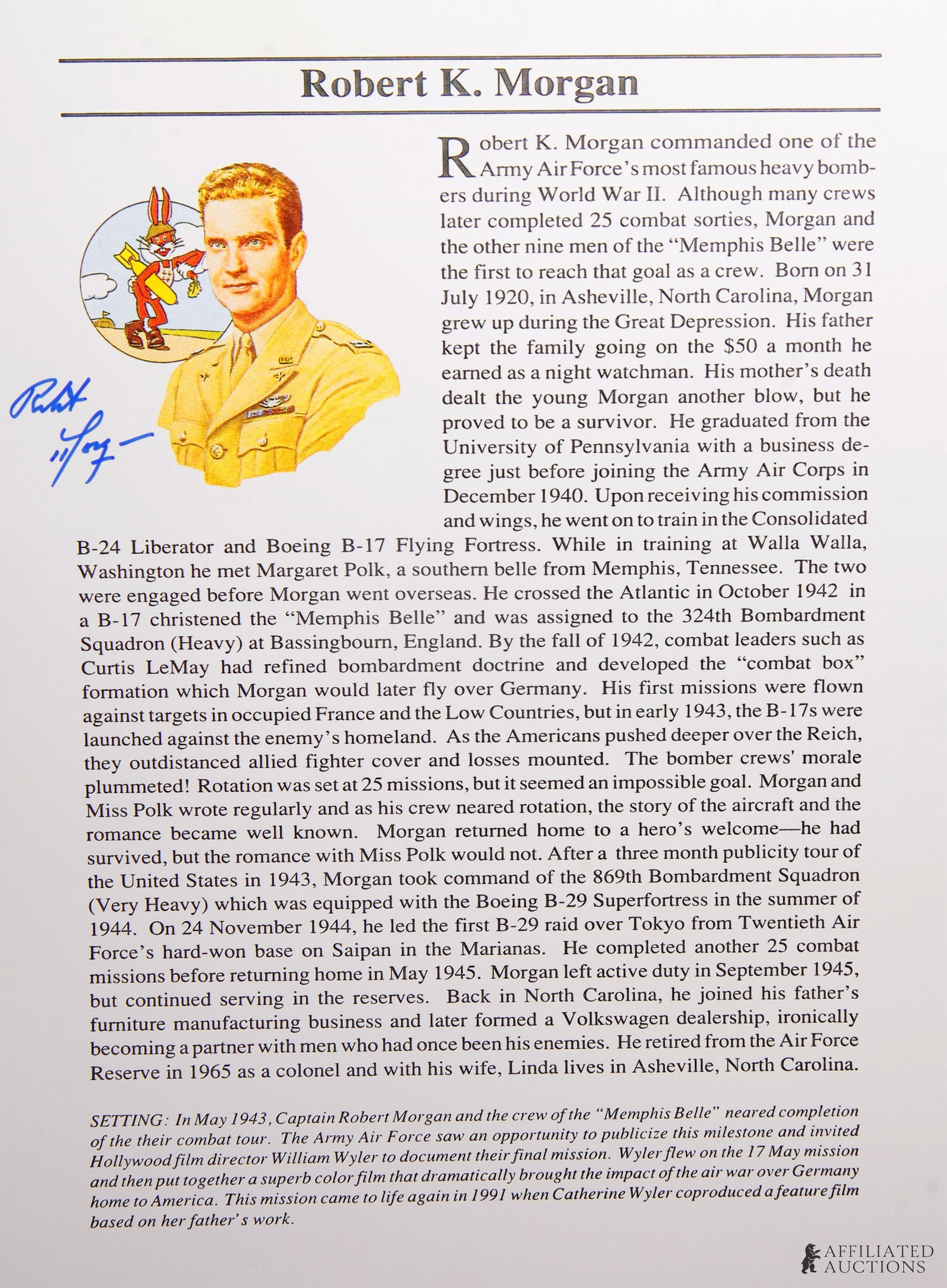 Signed Portrait of Robert Morgan Memphis Belle: A signed portrait of Robert Morgan, pilot of the iconic Memphis Belle from WWII. This was likely acquired at a Gathering of Eagles. Compared to known historical examples and deemed authentic according