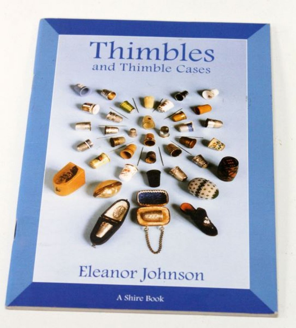 THIMBLES & THIMBLE CASESBY ELEANOR JOHNSON: Thimble guide, paperback, Shire publishing, 1999.