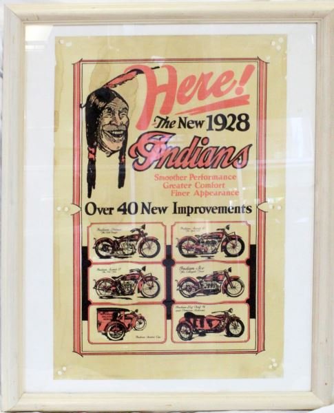 1928 FRAMED INDIAN MOTORCYCLES AD POSTER: 1928 framed Indian Motorcycles advertisement poster. Advertisement exclaims: "Here! The New 1928 Indians." Poster measures approximately 20x29.5 inches. Has staining and some white blotches on surface