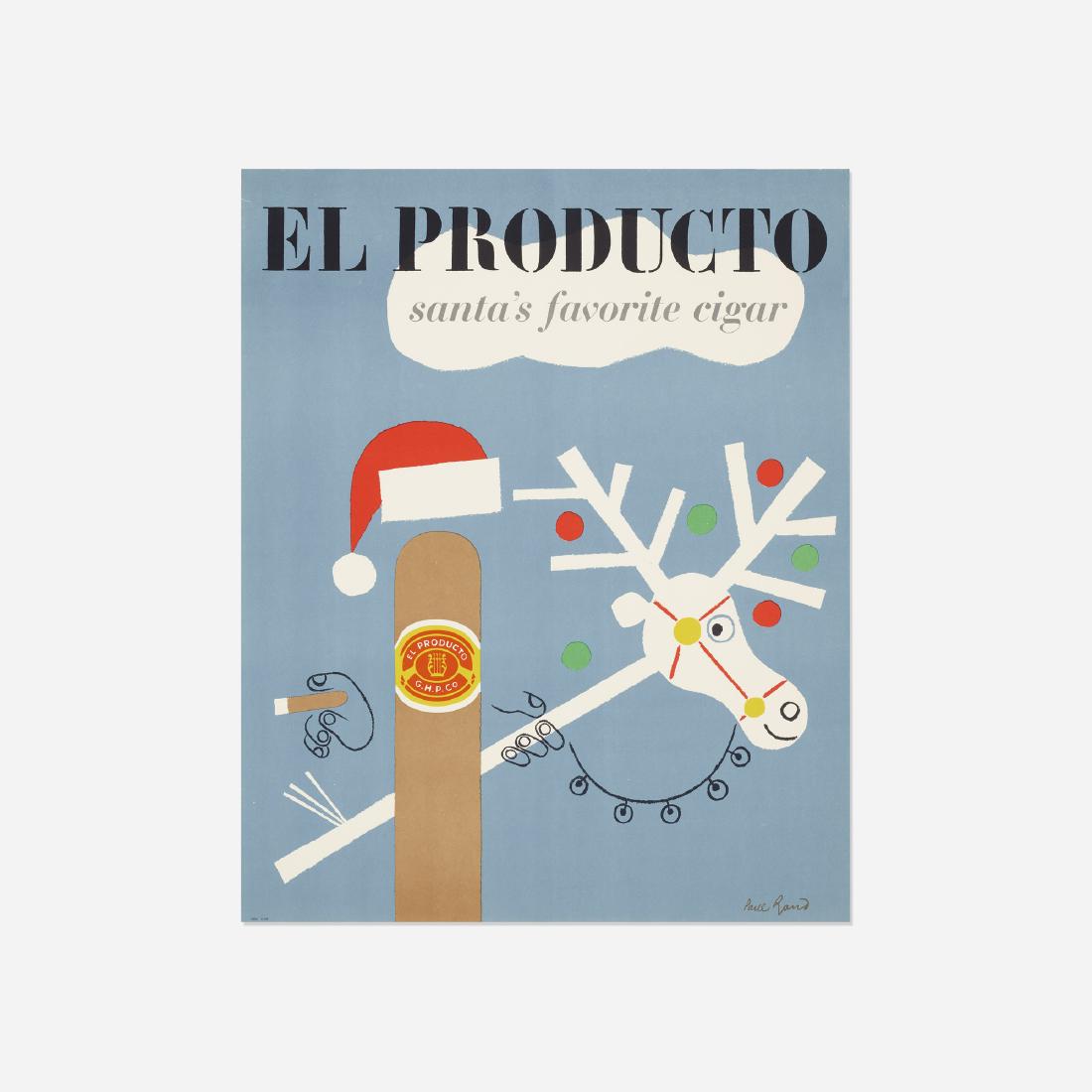 Paul Rand, El Producto Cigars poster: Paul Rand El Producto Cigars poster USA, c. 1953offset lithograph on paper24 h × 20 w in (61 × 51 cm) Printed signature to lower right: [Paul Rand]. Literature: