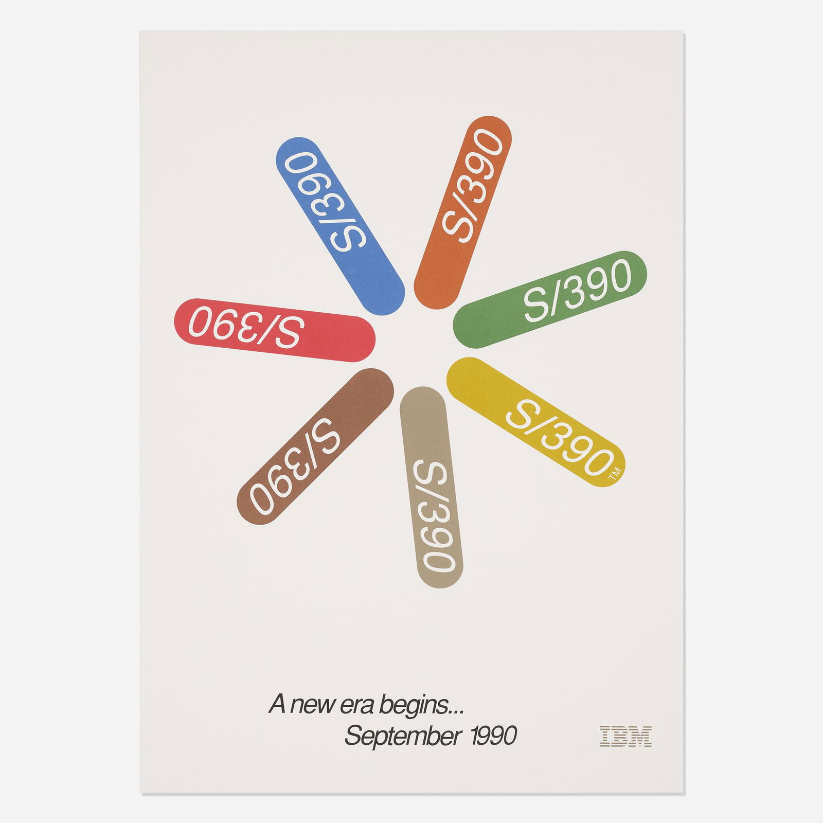 Paul Rand, IBM S390 poster color variant: Paul Rand IBM S390 poster color variant 1990offset lithograph on paper34.5 h × 24.5 w in (88 × 62 cm) Provenance: Collection of the artist