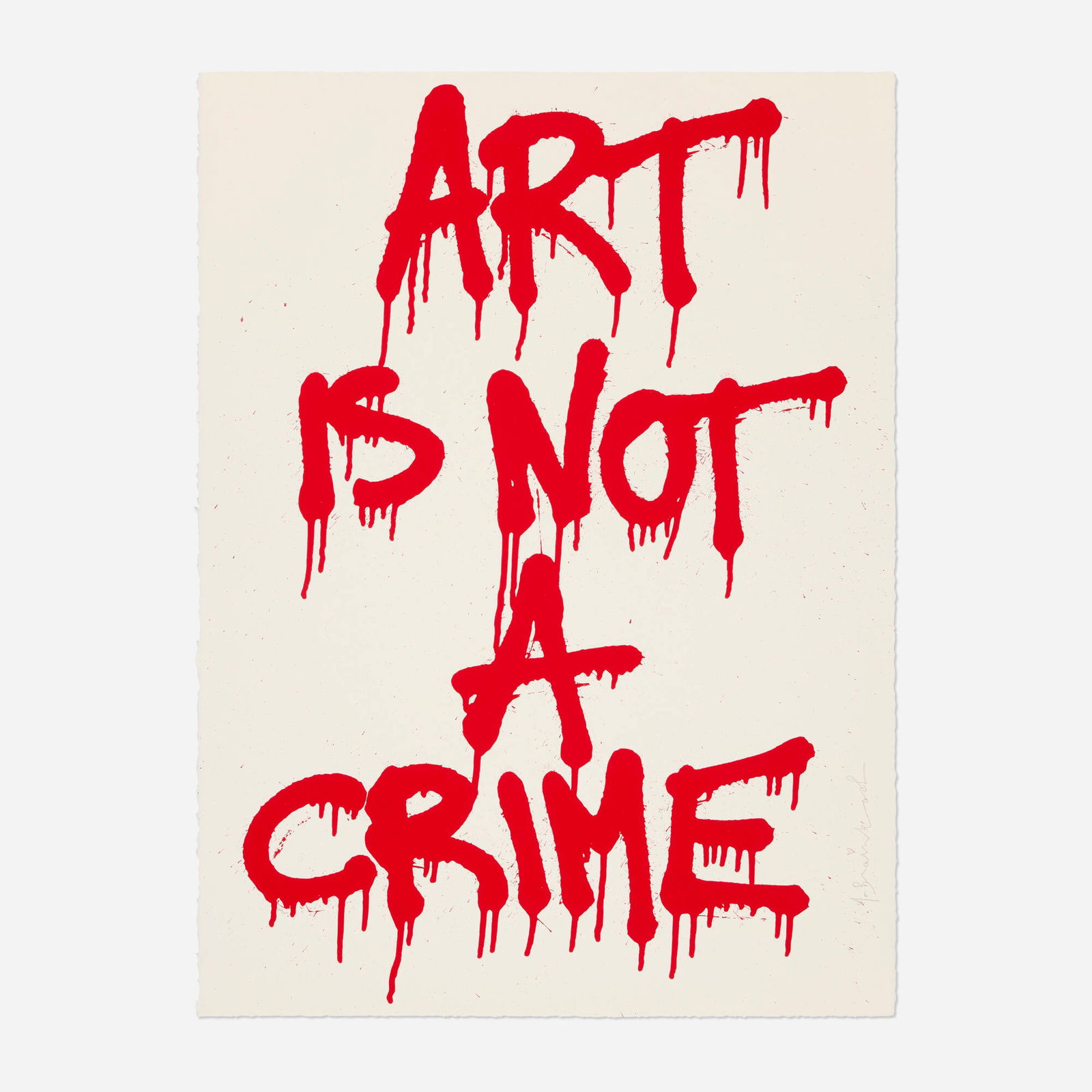 Mr. Brainwash, Art is Not a Crime: Mr. Brainwash Art is Not a Crime 2011screenprint in colors 30 h x 22.25 w in (76 x 57 cm) Signed and numbered to lower and right edges '240/300 Mr. Brainwash'. Dated with artist's thumbprint t