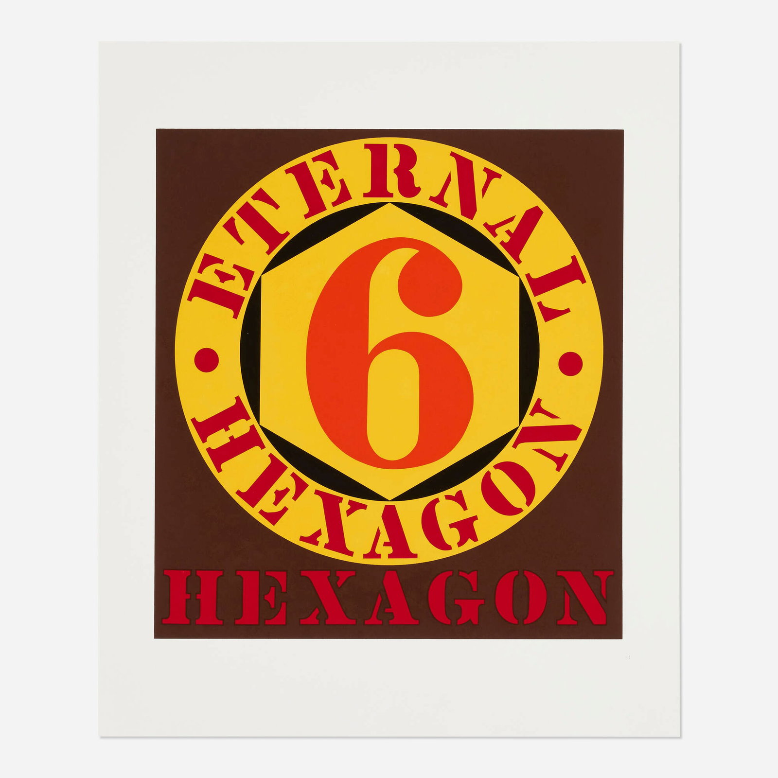 Robert Indiana, Eternal Hexagon (from the Ten Works by Ten Painters portfolio): Robert Indiana Eternal Hexagon (from the Ten Works by Ten Painters portfolio) 1964 screenprint in colors image: 17.5 h x 16.125 w in (44 x 41 cm) sheet: 23.875 h x 20 w in (61 x 51 cm) This work is