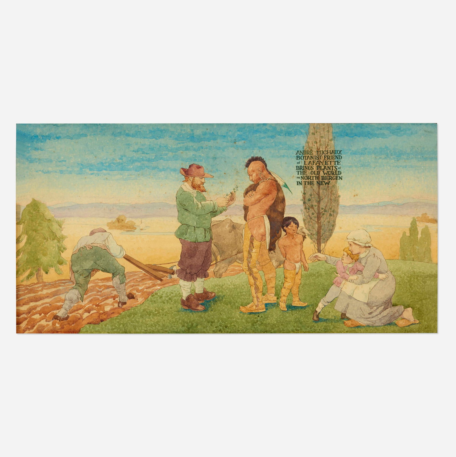Artist Unknown, Andre Michaux Botanist Friend of Lafayette Brings Plants of the Old World to North: Artist Unknown Andre Michaux Botanist Friend of Lafayette Brings Plants of the Old World to North Bergen in the New c. 1935 watercolor on board 16.125 h x 31.5 w in (41 x 80 cm) Provenance: