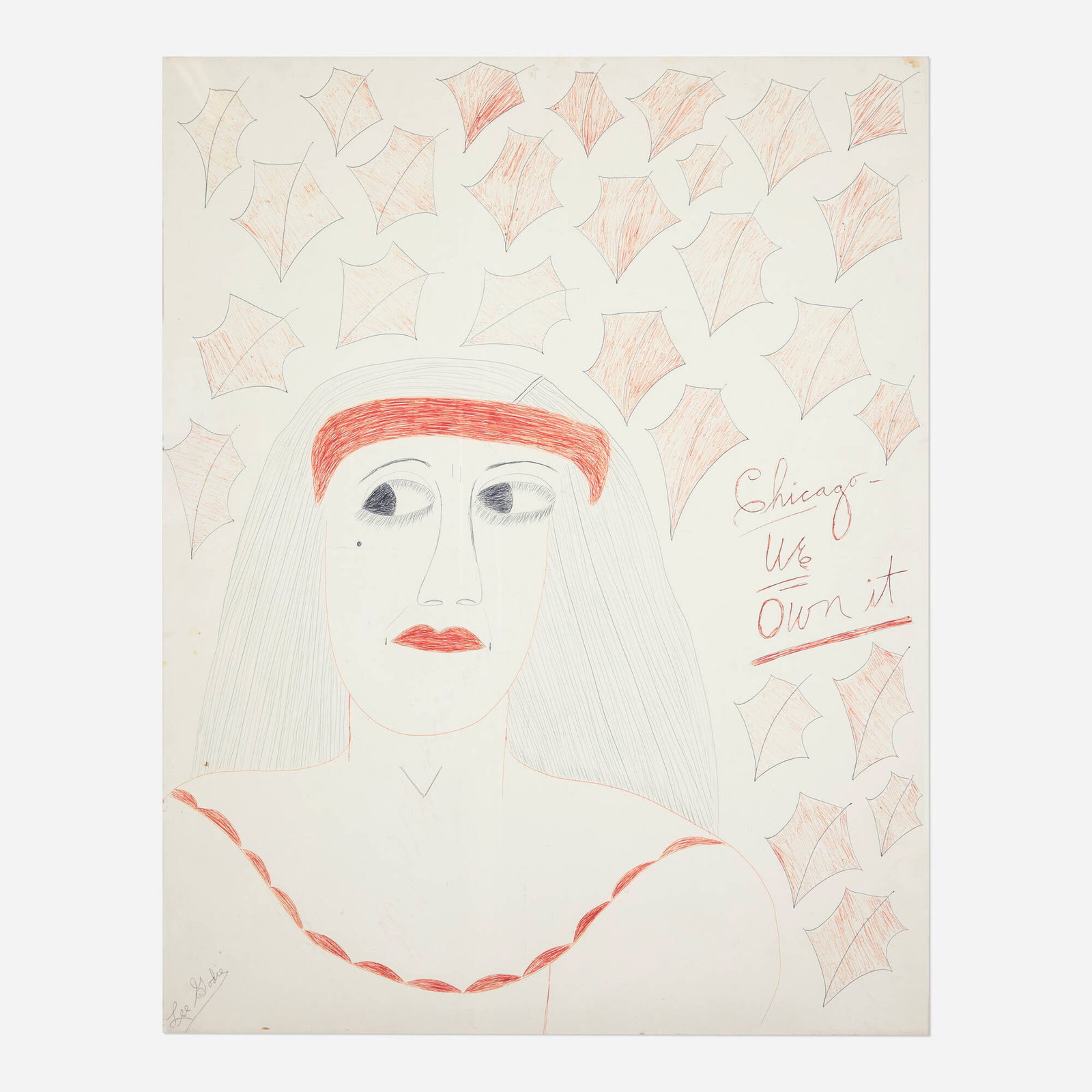 Lee Godie, Chicago We Own It: Lee Godie Chicago We Own It ballpoint pen on board 28 h x 22 w in (71 x 56 cm) Signed and titled to recto 'Chicago We Own It Lee Godie'. Inscribed to verso with drawing 'Comments - Very