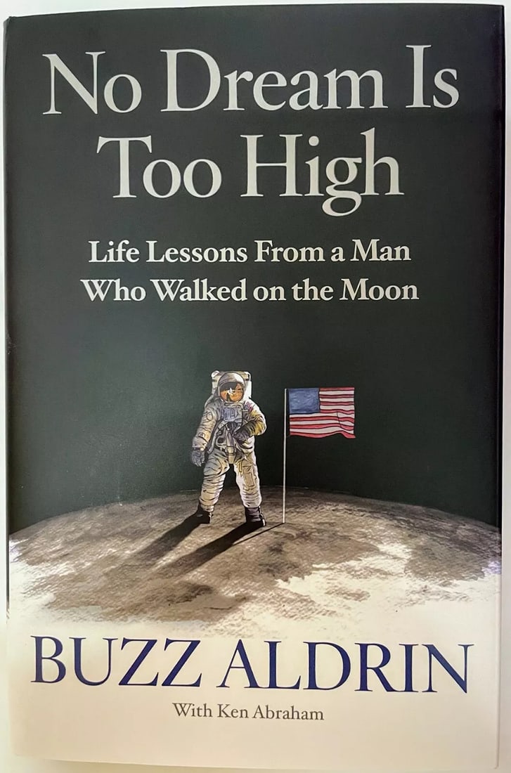 BUZZ ALDRIN Signed Autograph 1st Ed Book "No Dream Is Too High" JSA COA (1 of 2)
