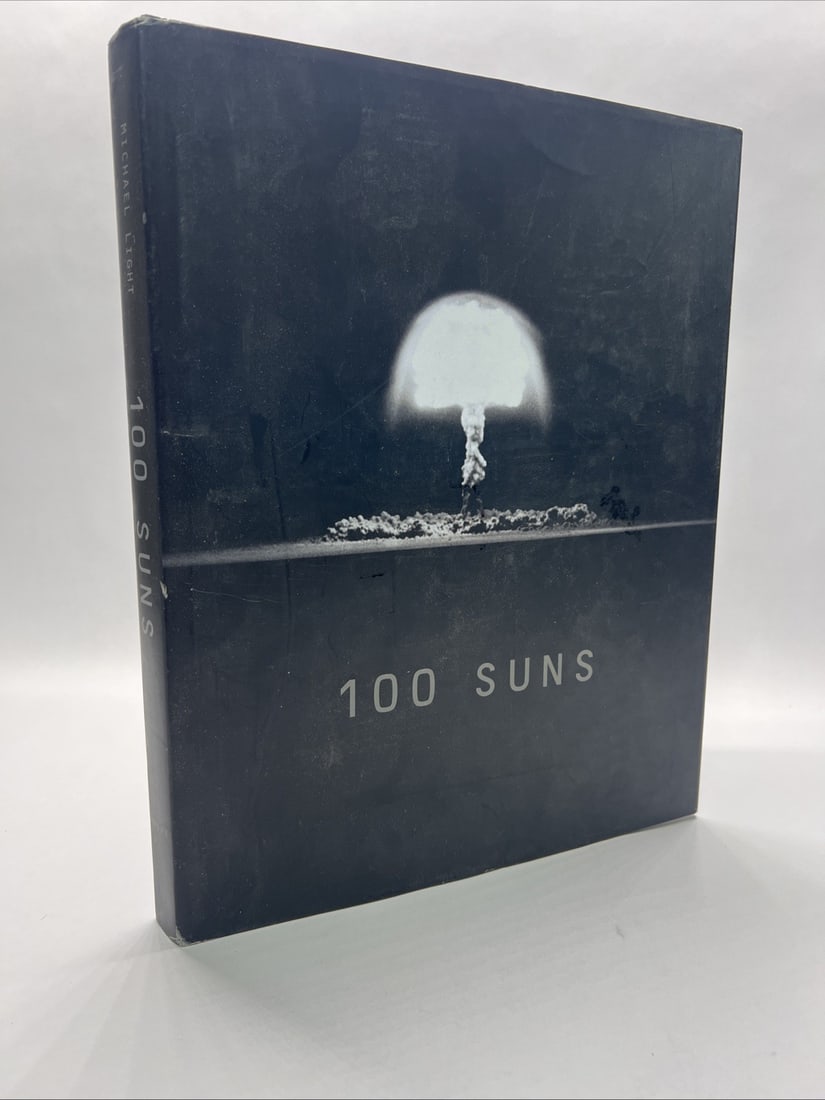 100 SUNS by Michael Light Book of NUCLEAR BOMB TESTING Photographs 1st Edition (1 of 1)