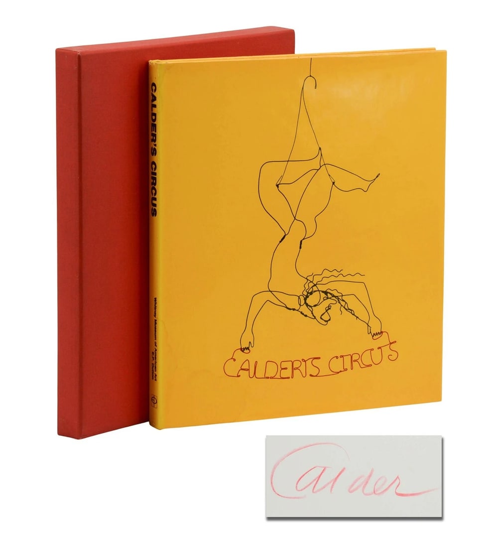 Calder's Circus ~ SIGNED by ALEXANDER CALDER ~ First Edition ~ 1st ~ 1968: First edition, signed by the artistNew York: E. P. Dutton & Co. in association with the Whitney Museum of American Art, 1972. First edition, first printing. Signed by Alexander Calder on the front bla
