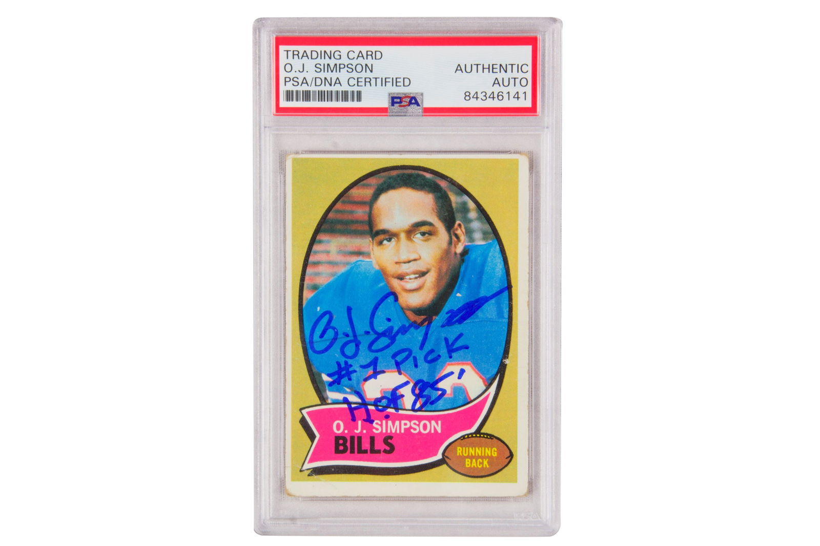 1970 Topps O.J Simpson Signed "#1 Pick HOF 85" Inscribed PSA AUTHENTIC (1 of 1)