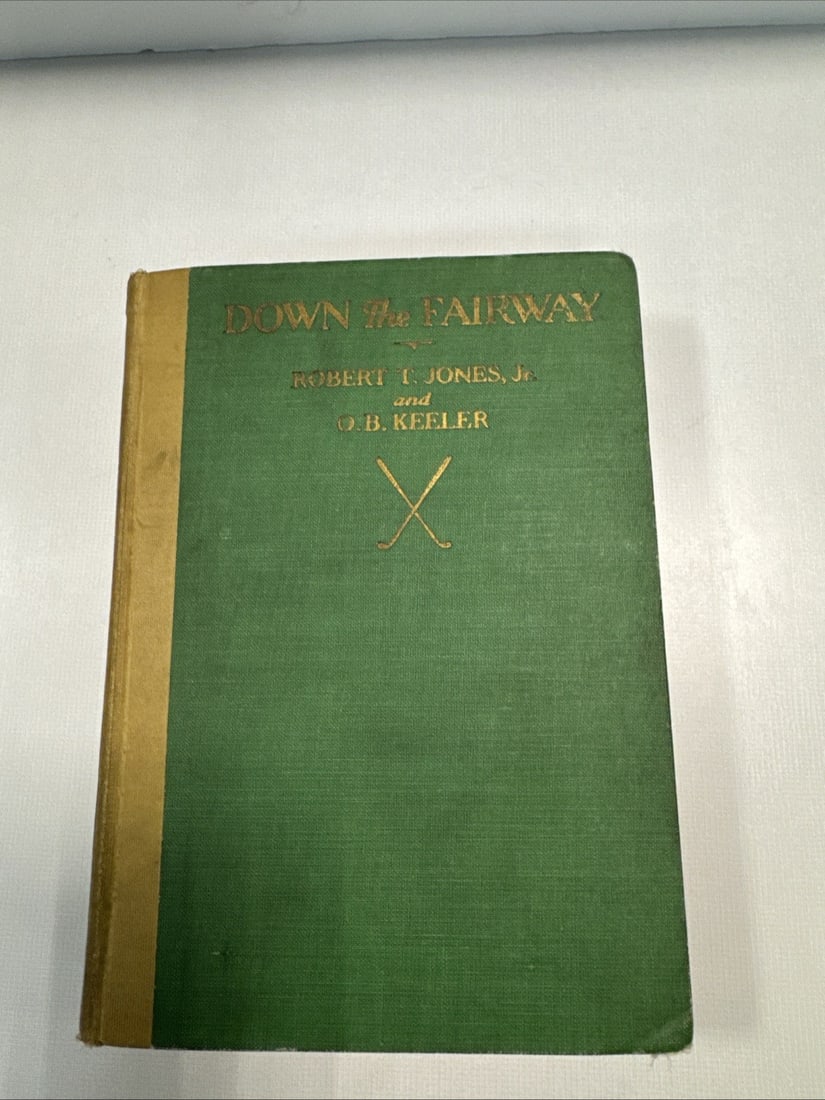 Down the Fairway by Bobby Jones and O. B. Keeler SIGNED 1st Edition 3rd Print: Down the Fairway by Bobby Jones and O. B. Keeler SIGNED 1st Edition 3rd Print