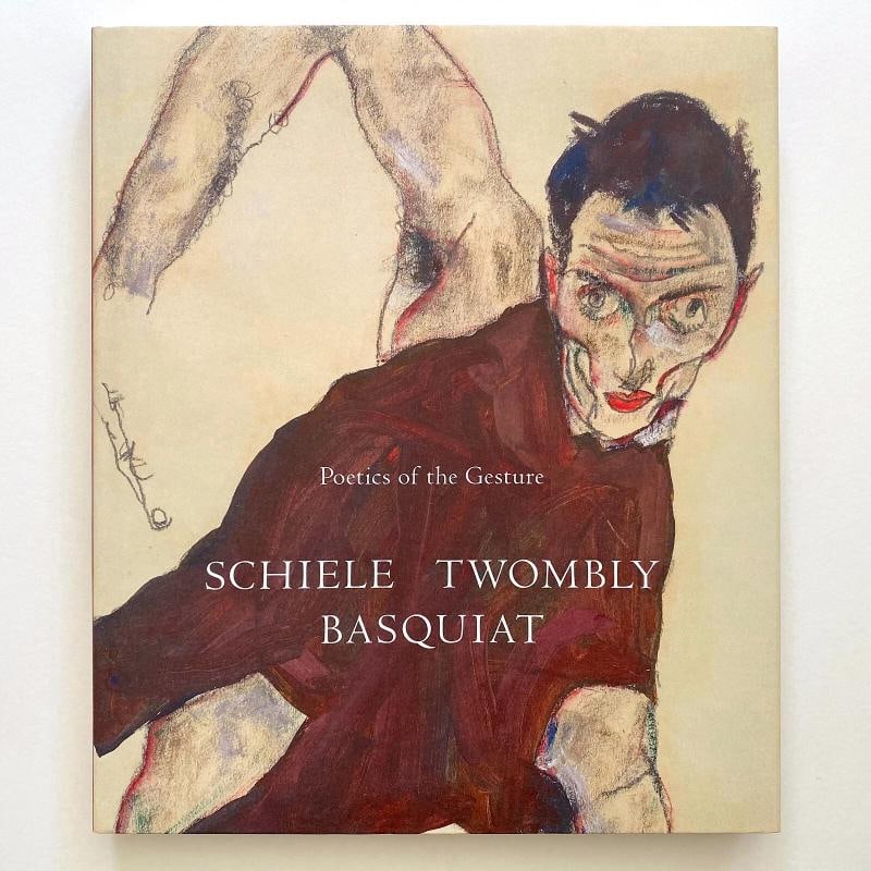 SCHIELE TWOMBLY BASQUIAT " POETICS OF THE GESTURE " 1ST ED HC EXHIBTION ART BOOK (1 of 12)