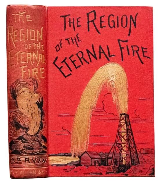 1891 The Region of the Eternal Fire Petroleum Regions Liquid Gold Oil Illustrate: Country of Origin: United Kingdom,Binding: Fine Binding,Language: English,Original/Facsimile: Original,Place of Publication: London,Special Attributes: Illustrated, Rare, Great Condition, Fine