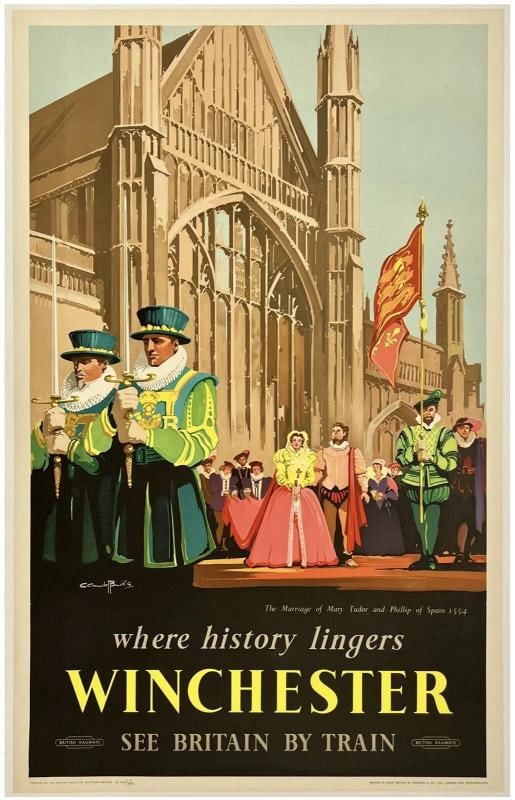 Original Vintage Poster WINCHESTER SEE BRITAIN BY TRAIN Rail British Travel OL: Dimensions: 25 x 40 in. / 63.5 x 101.6 cm.; Circa: 1950s Original vintage "WHERE HISTORY LINGERS - WINCHESTER - SEE BRITAIN BY TRAIN - THE MARRIAGE OF MARY TUDOR AND PHILLIP OF SPAIN 1554" railroad tr