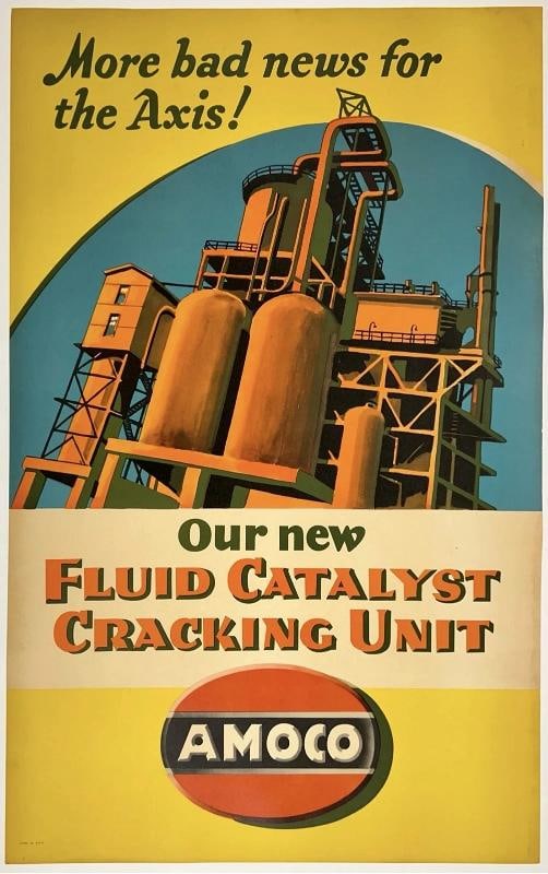 Original Vintage Poster AMOCO MORE BAD NEWS FOR THE AXIS USA WWII World War OL: Dimensions: 26.2 x 42.1 in. / 66.5 x 107 cm.; Circa: 1940s Original vintage "AMOCO - MORE BAD NEWS FOR THE AXIS! OUR NEW FLUID CATALYST CRACKING UNIT" WWII poster, designed by artist LUCIAN