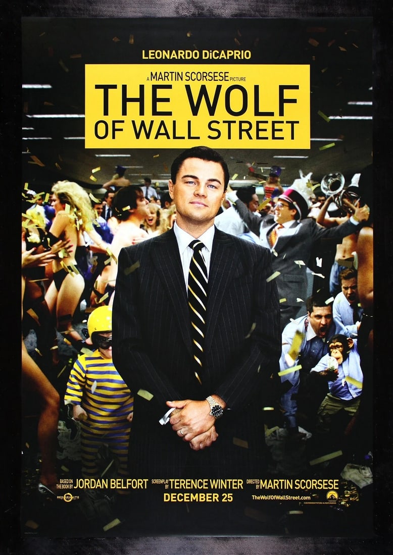 THE WOLF OF WALL STREET ORIGINAL DS MOVIE POSTER 2013: This is a genuine 27" x 40" U.S. one sheet ORIGINAL MOVIE POSTER issued by the studio when the film was released and meant for theatrical display.